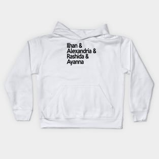 Ilhan Alexandria Rashida Ayanna | Socialist Feminist Democrat Squad! Kids Hoodie